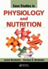 Case Studies in Physiology and Nutrition - Book