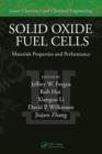 Solid Oxide Fuel Cells : Materials Properties and Performance - eBook