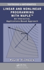 Linear and Nonlinear Programming with Maple : An Interactive, Applications-Based Approach - eBook