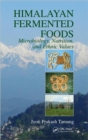 Himalayan Fermented Foods : Microbiology, Nutrition, and Ethnic Values - Book