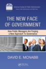 The New Face of Government : How Public Managers Are Forging a New Approach to Governance - Book