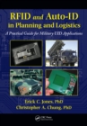 RFID and Auto-ID in Planning and Logistics : A Practical Guide for Military UID Applications - eBook