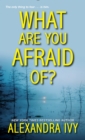 What Are You Afraid Of? - eBook
