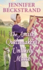 The Amish Quiltmaker's Unlikely Match - eBook