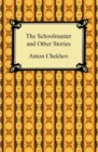 The Schoolmaster and Other Stories - eBook