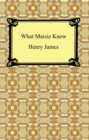 What Maisie Knew - eBook