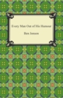 Every Man Out of His Humour - eBook