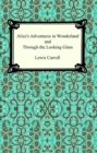 Alice's Adventures In Wonderland and Through the Looking Glass - eBook
