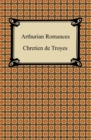 Arthurian Romances - eBook