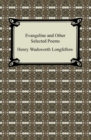 Evangeline and Other Selected Poems - eBook