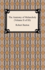The Anatomy of Melancholy (Volume II of III) - eBook