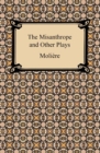 The Misanthrope and Other Plays - eBook