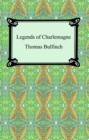 Legends of Charlemagne, or Romance of the Middle Ages - eBook