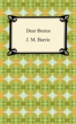 Dear Brutus - eBook