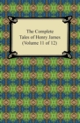 The Complete Tales of Henry James (Volume 11 of 12) - eBook