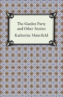 The Garden Party and Other Stories - eBook