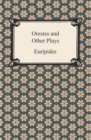 Orestes and Other Plays - eBook