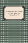 The Complete Short Stories of Edgar Allan Poe (Volume II of II) - eBook