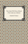 The Gods Will Have Blood (The Gods are Athirst) - eBook