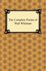 The Complete Poems of Walt Whitman - eBook