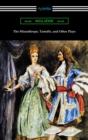 The Misanthrope, Tartuffe, and Other Plays (with an Introduction by Henry Carrington Lancaster) - eBook