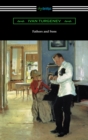 Fathers and Sons (Translated by Constance Garnett with a Foreword by Avrahm Yarmolinsky) - eBook