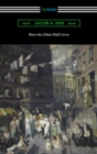 How the Other Half Lives: Studies Among the Tenements of New York - eBook