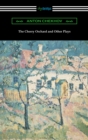 The Cherry Orchard and Other Plays - eBook