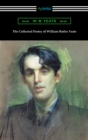 The Collected Poetry of William Butler Yeats - eBook