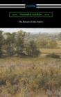 The Return of the Native (with an Introduction by J. W. Cunliffe) - eBook