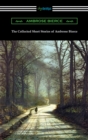 The Collected Short Stories of Ambrose Bierce - eBook