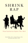 Shrink Rap : Three Psychiatrists Explain Their Work - eBook