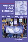 American Labor, Congress, and the Welfare State, 1935-2010 - Book