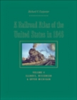 A Railroad Atlas of the United States in 1946 : Volume 4: Illinois, Wisconsin, and Upper Michigan - Book