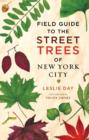 Field Guide to the Street Trees of New York City - Book