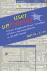 User Unfriendly : Consumer Struggles with Personal Technologies, from Clocks and Sewing Machines to Cars and Computers - Book