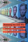 Remixing the Civil War - eBook