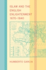 Islam and the English Enlightenment, 1670-1840 - eBook