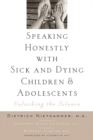 Speaking Honestly with Sick and Dying Children and Adolescents - eBook
