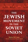 The Jewish Movement in the Soviet Union - Book