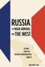 Russia, the Near Abroad, and the West : Lessons from the Moldova-Transdniestria Conflict - Book