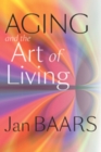 Aging and the Art of Living - Book
