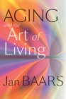 Aging and the Art of Living - eBook