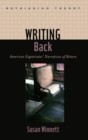 Writing Back : American Expatriates' Narratives of Return - Book