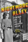 Nightmare Alley : Film Noir and the American Dream - Book