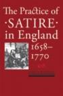 The Practice of Satire in England, 1658-1770 - Book