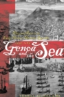 Genoa and the Sea : Policy and Power in an Early Modern Maritime Republic, 1559-1684 - Book