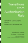 Transitions from Authoritarian Rule : Tentative Conclusions about Uncertain Democracies - Book