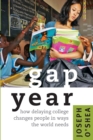 Gap Year : How Delaying College Changes People in Ways the World Needs - Book