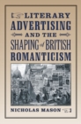 Literary Advertising and the Shaping of British Romanticism - eBook